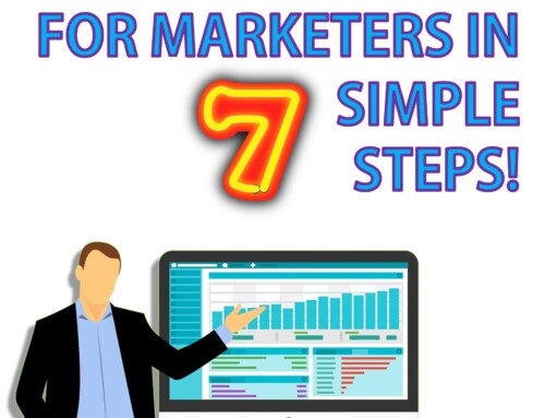 Marketing Research Made Simple: A 7-Step Approach To Get the Most Out of Your Marketing Research